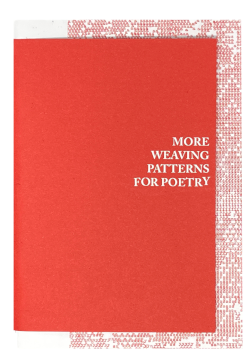Čiricaitė, Egidija; More Weaving Patterns for Poetry (2024) Čiricaitė, Egidija; More Weaving Patterns for Poetry (2024)