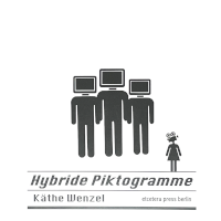 Wenzel, Käthe; Hybride Piktogramme (2024) Wenzel, Käthe; Hybride Piktogramme (2024)